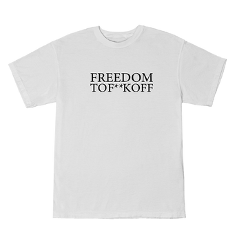 Freedom to Fuck Off T-Shirt